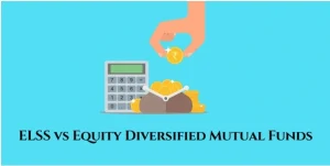 ELSS vs Equity Diversified Mutual Funds