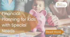 Financial Planning for Kids with Special Needs
