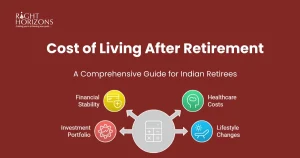 Cost of Living Considerations Post Retirement: A Comprehensive Guide for Indian Retirees
